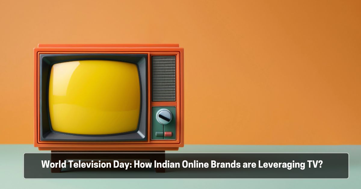 World Television Day: How Indian Online Brands are Leveraging TV?